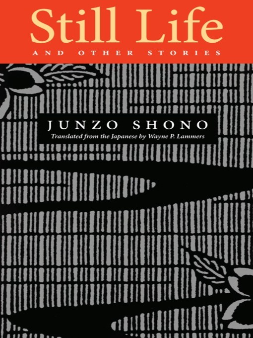 Title details for Still Life and Other Stories by Junzo Shono - Available